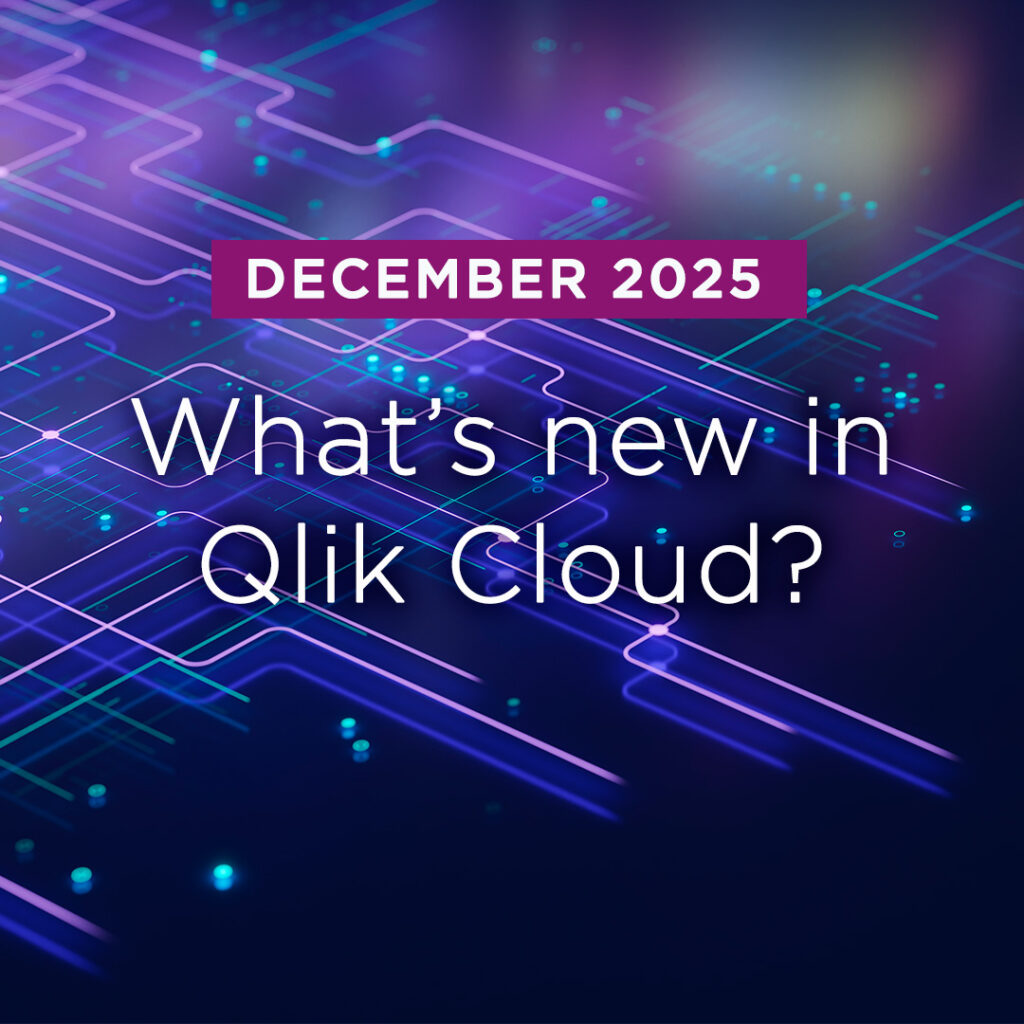 What’s New in Qlik Cloud – December 2025