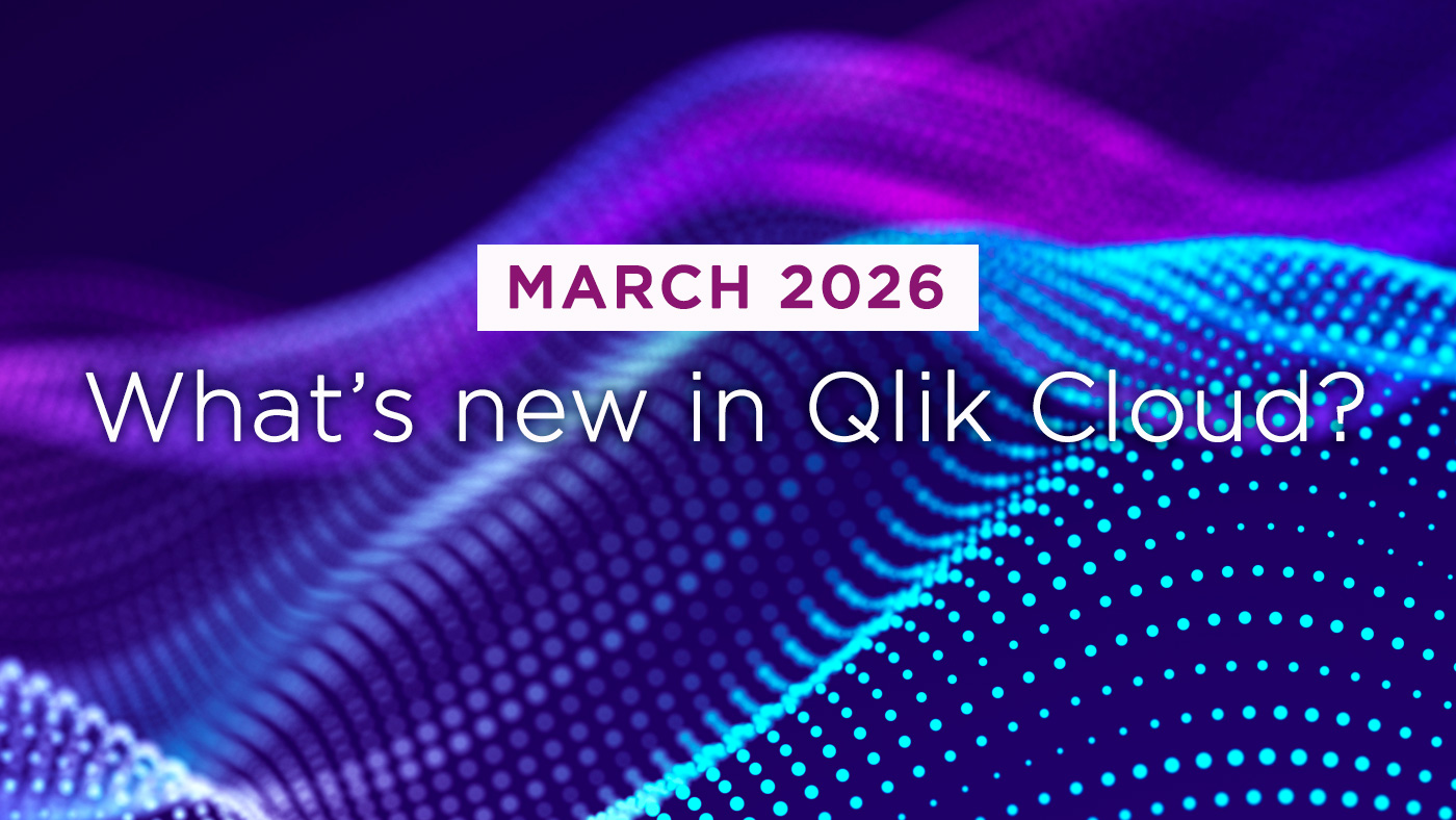 Climber Blog: What's New in Qlik Cloud March 2026