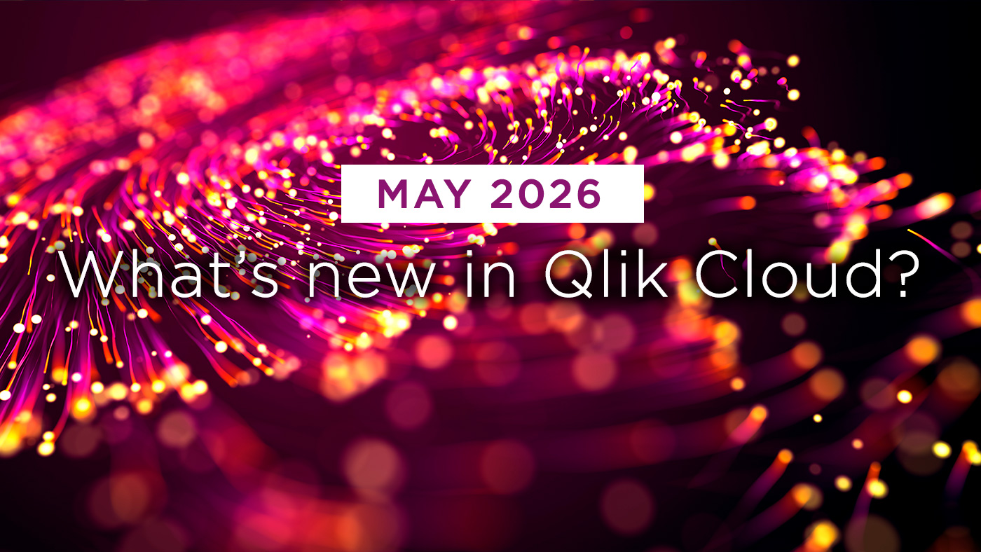 What’s New in Qlik Cloud – May 2026