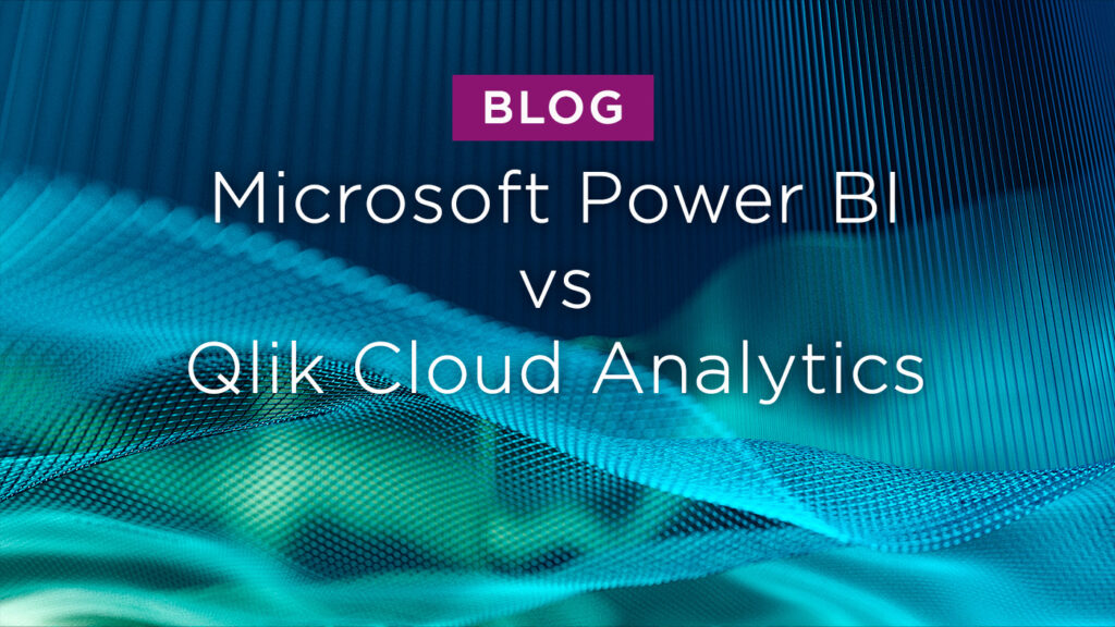 Microsoft Power BI vs Qlik Cloud Analytics